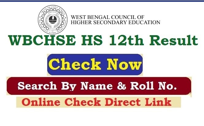 West Bengal WBCHSE HS 12th Result 2026 Check Online By Roll No. 
